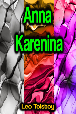 Leo Tolstoy: Anna Karenina