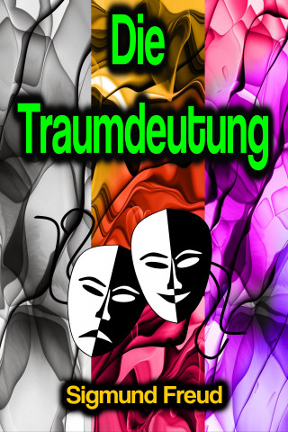 Sigmund Freud: Die Traumdeutung