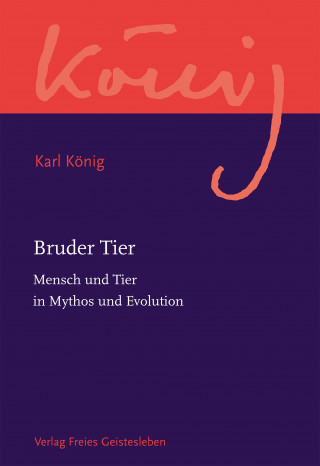 Karl König: Bruder Tier