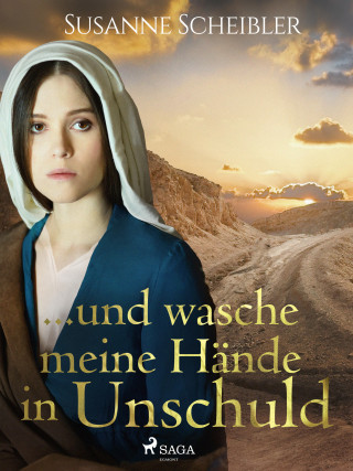 Susanne Scheibler: ...und wasche meine Hände in Unschuld