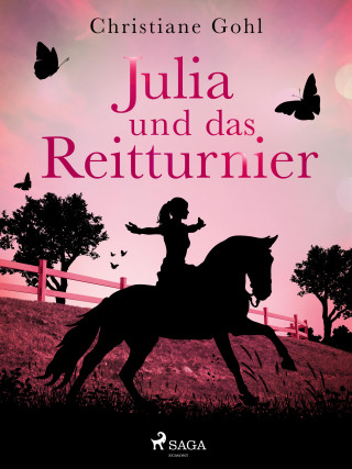 Christiane Gohl: Julia und das Reitturnier