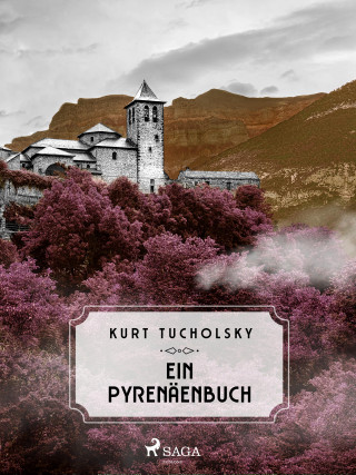 Kurt Tucholsky: Ein Pyrenäenbuch