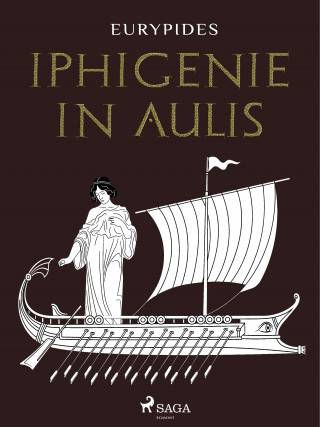 Euripides: Iphigenie in Aulis
