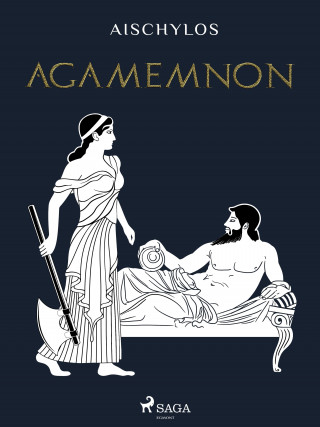 Aischylos: Agamemnon