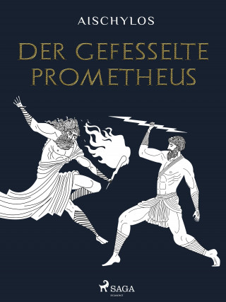 Aischylos: Der gefesselte Prometheus