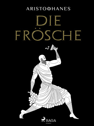 Aristophanes: Die Frösche