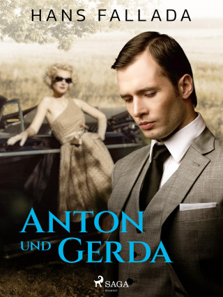 Hans Fallada: Anton und Gerda