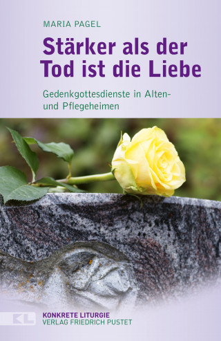 Maria Pagel: Stärker als der Tod ist die Liebe