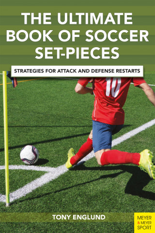 Tony Englund: The Ultimate Book of Soccer Set Pieces