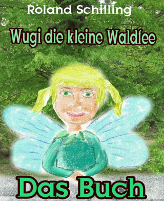 Roland Schilling: Wugi das Buch