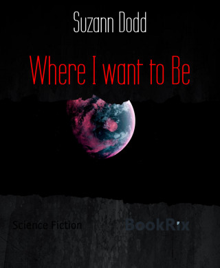 Suzann Dodd: Where I want to Be