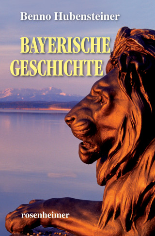 Benno Hubensteiner: Bayerische Geschichte