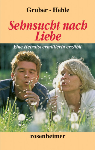 Roswitha Gruber: Sehnsucht nach Liebe