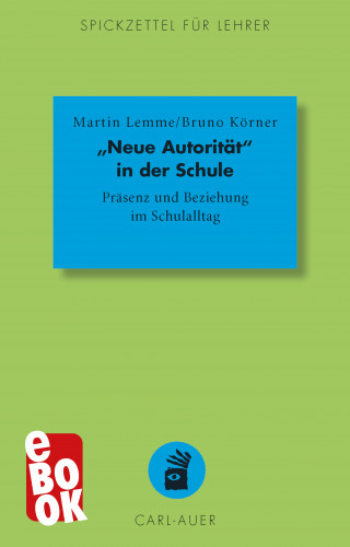 Martin Lemme, Bruno Körner: "Neue Autorität" in der Schule