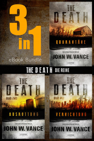 John W. Vance: THE DEATH - Die Trilogie (Bundle)