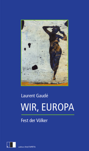 Laurent Gaudé: WIR, EUROPA.