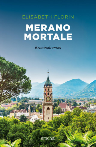 Elisabeth Florin: Merano mortale