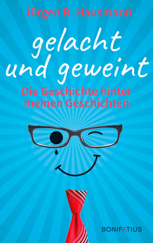 Jürgen B. Hausmann: gelacht und geweint