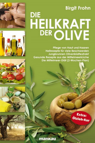Birgit Frohn: Die Heilkraft der Olive