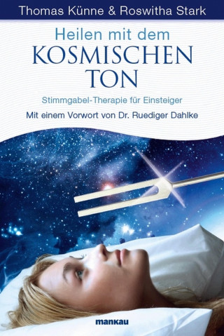 Thomas Künne: Heilen mit dem kosmischen Ton