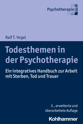 Ralf T. Vogel: Todesthemen in der Psychotherapie