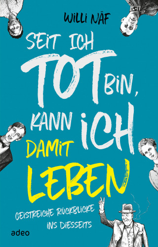 Willi Näf: Seit ich tot bin, kann ich damit leben