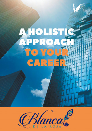 Blanca De La Rosa: A holistic approach to your career