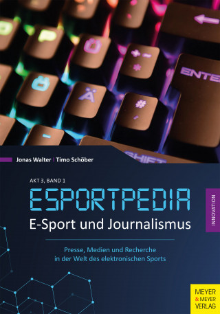 Jonas Walter, Timo Schöber: E-Sport und Journalismus