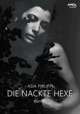 Asia Philippi: DIE NACKTE HEXE