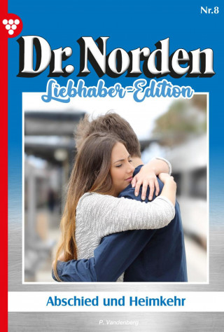 Patricia Vandenberg: Abschied und Heimkehr