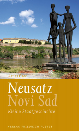 Ágnes Ózer: Neusatz / Novi Sad