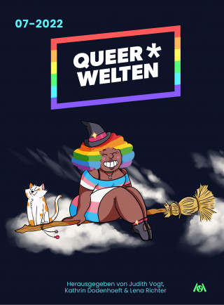 Iva Moor, Lisa Jenny Krieg, Aisha Ella Dismond, Liv Kątny: Queer*Welten 07-2022