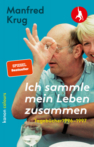 Manfred Krug: Manfred Krug. Ich sammle mein Leben zusammen. Tagebücher 1996–1997