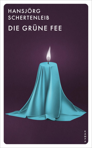 Hansjörg Schertenleib: Die grüne Fee