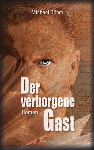 Michael Böhm: Der verborgene Gast