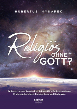 Hubertus Mynarek: Religiös ohne Gott?