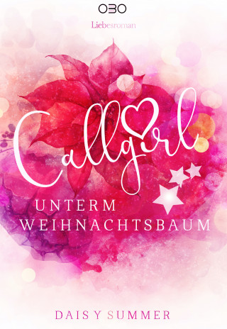 Daisy Summer: Callgirl unterm Weihnachtsbaum