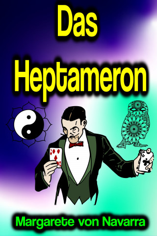 Margarete von Navarra: Das Heptameron