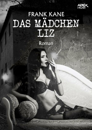 Frank Kane: DAS MÄDCHEN LIZ