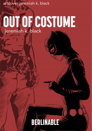 Jeremiah K. Black: Out of Costume