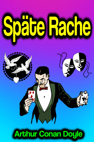 Arthur Conan Doyle: Späte Rache