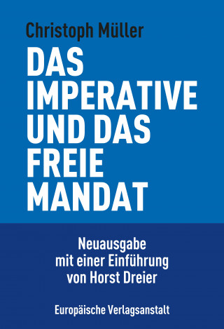 Christoph Müller: Das imperative und das freie Mandat