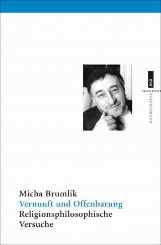 Micha Brumlik: Vernunft und Offenbarung