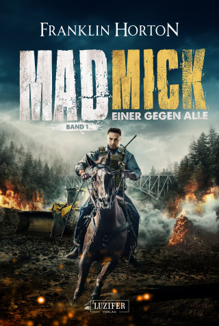 Franklin Horton: MAD MICK - EINER GEGEN ALLE