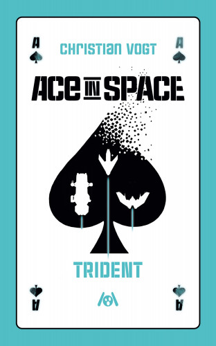 Christian Vogt: Ace in Space: Trident