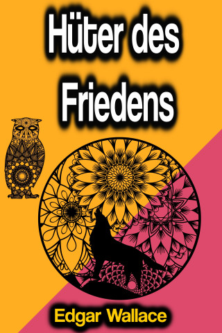 Edgar Wallace: Hüter des Friedens