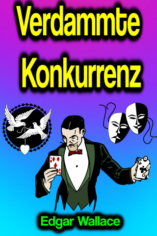 Edgar Wallace: Verdammte Konkurrenz