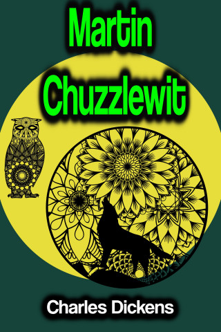 Charles Dickens: Martin Chuzzlewit