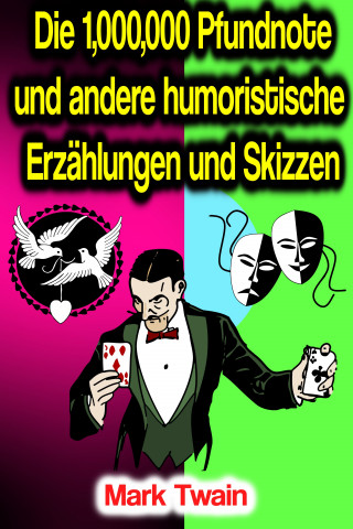 Mark Twain: Die 1,000,000 Pfundnote und andere humoristische Erzählungen und Skizzen