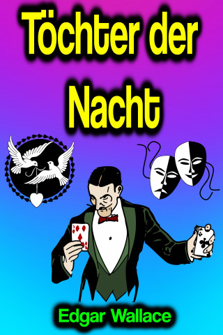 Edgar Wallace: Töchter der Nacht